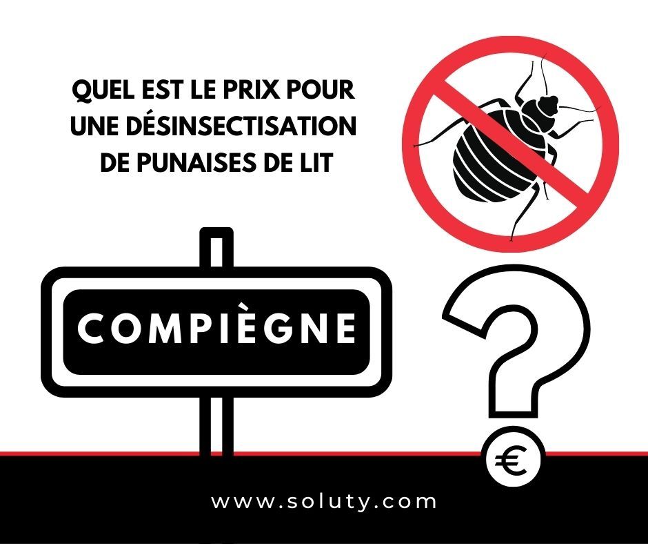 COMPIègne quel est le prix pour la désinsectisation de punaises de lit ?