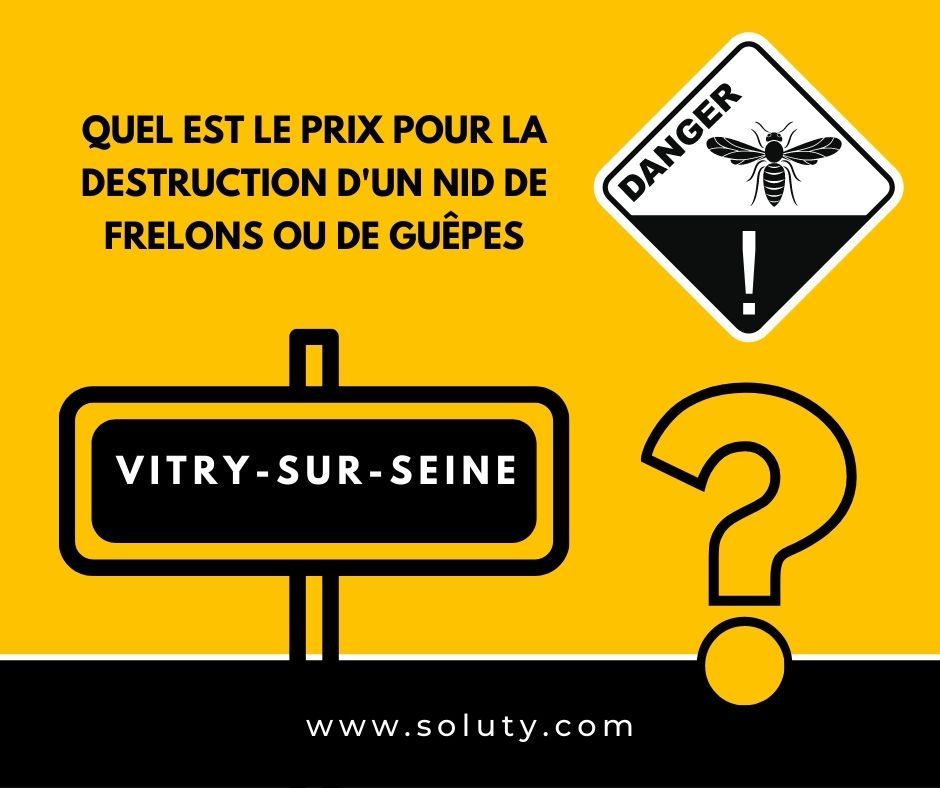 VITRY-SUR-SEINE quel est le prix pour la destruction d'un nid de frelons ou de guêpes ?