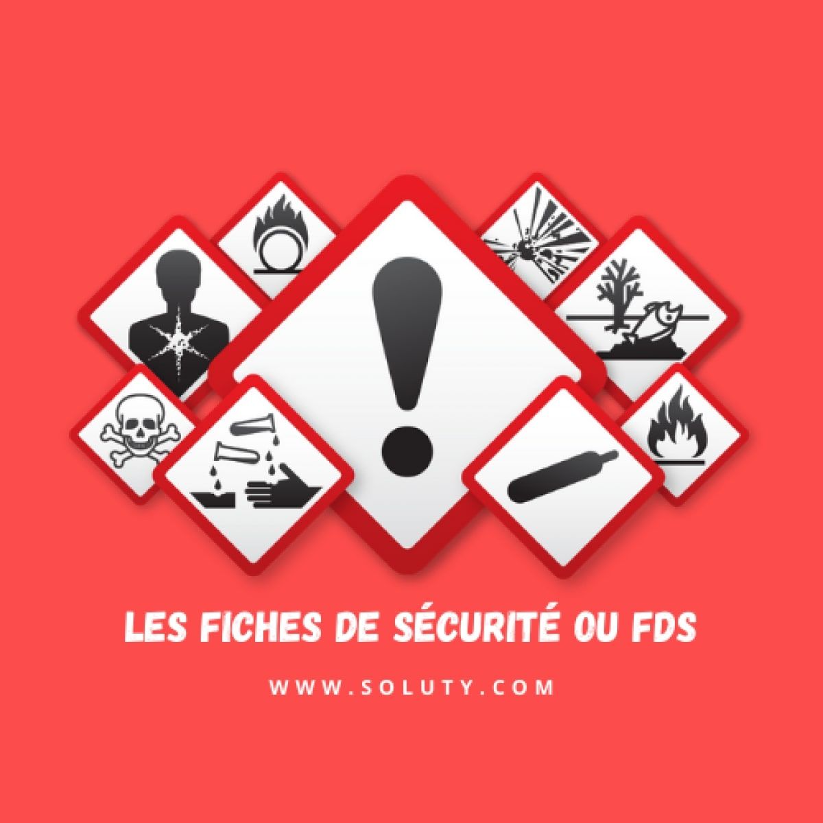 Les fiches de sécurité ou FDS - SOLUTY