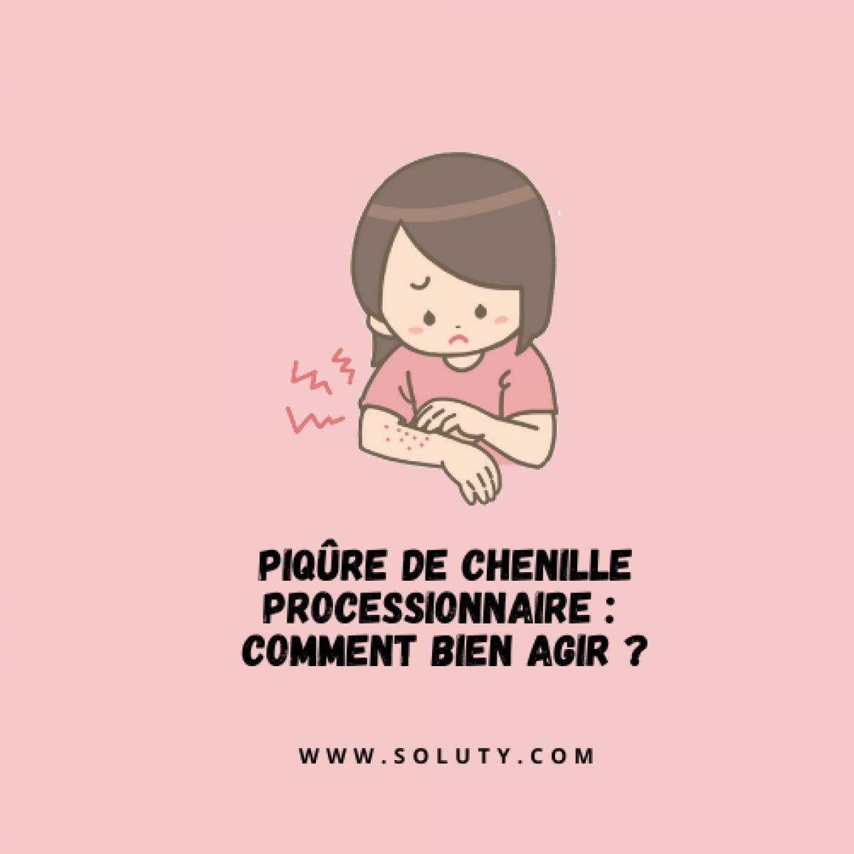 Piqûre de chenille processionnaire comment bien agir ? SOLUTY — free download