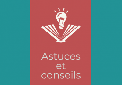 Astuces conseils